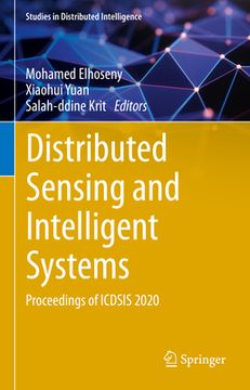 portada Distributed Sensing and Intelligent Systems: Proceedings of Icdsis 2020 (en Inglés)