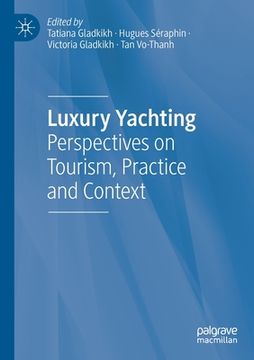 portada Luxury Yachting: Perspectives on Tourism, Practice and Context 