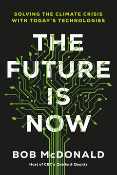 portada The Future is Now: Solving the Climate Crisis With Today'S Technologies (en Inglés)