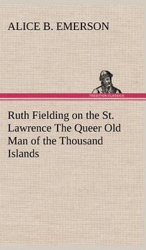 portada ruth fielding on the st. lawrence the queer old man of the thousand islands