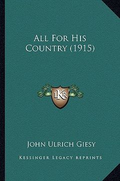 portada all for his country (1915) (en Inglés)