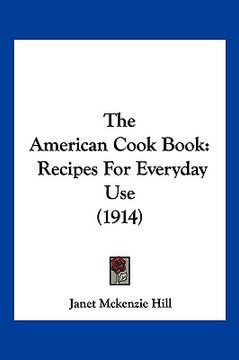 portada the american cook book: recipes for everyday use (1914) (en Inglés)