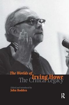 portada the worlds of irving howe: the critical legacy (en Inglés)