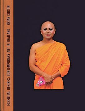 portada Essential Desires: Contemporary Art in Thailand (in English)