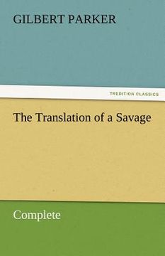 portada the translation of a savage, complete (en Inglés)