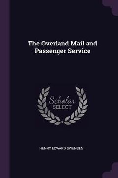 portada The Overland Mail and Passenger Service (en Inglés)