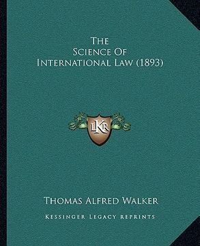 portada the science of international law (1893) (en Inglés)