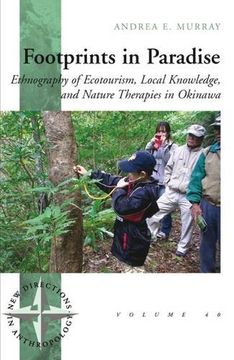portada Footprints in Paradise: Ecotourism, Local Knowledge, and Nature Therapies in Okinawa (New Directions in Anthropology) (in English)