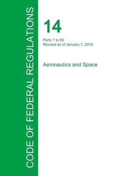portada Code of Federal Regulations Title 14, Volume 1, January 1, 2015 (en Inglés)