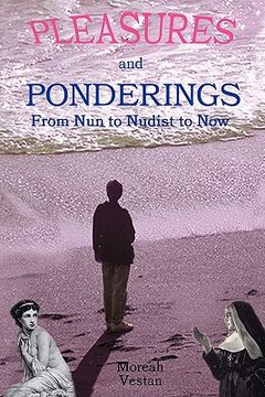 portada pleasures and ponderings: from nun to nudist to now (in English)