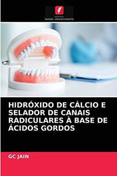 portada Hidróxido de Cálcio e Selador de Canais Radiculares à Base de Ácidos Gordos (en Portugués)
