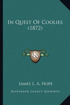 portada in quest of coolies (1872) (en Inglés)