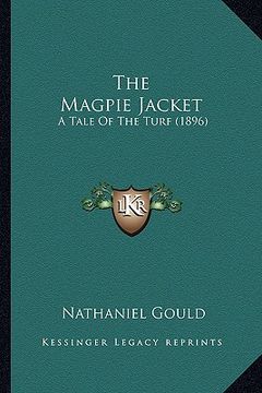 portada the magpie jacket: a tale of the turf (1896) (en Inglés)