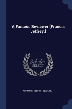 portada A Famous Reviewer [Francis Jeffrey.] (in English)