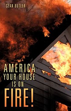 portada America Your House is on Fire! (en Inglés)