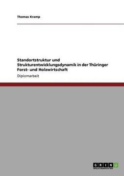 portada Standortstruktur und Strukturentwicklungsdynamik in der Thüringer Forst- und Holzwirtschaft (German Edition)