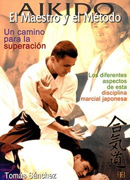 portada Aikido el Maestro y el Metodo un Camino Para la Superacion (in Spanish)