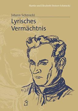 portada Lyrisches Vermächtnis: Johann Schmucki (en Alemán)