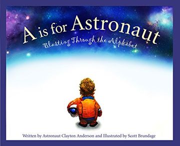 portada A is for Astronaut: Blasting Through the Alphabet (Sleeping Bear Alphabet Books) (in English)