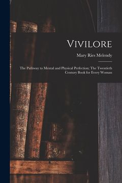 portada Vivilore: The Pathway to Mental and Physical Perfection; The Twentieth Century Book for Every Woman (en Inglés)