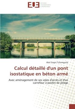 portada Calcul détaillé d'un pont isostatique en béton armé: Avec aménagement de ses voies d'accès et d'un carrefour à postes de péage (French Edition)