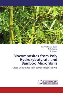 portada Biocomposites from Poly Hydroxybutyrate and Bamboo Microfibrils: Green Composites from Bamboo Fiber and PHB