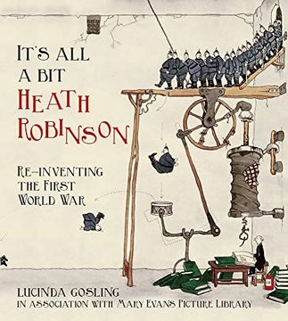 portada It's all a bit Heath Robinson: Re-Inventing the First World war (en Inglés)