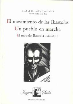 portada El Movimiento de las Ikastolas. Un Pueblo en Marcha. El Modelo Ikastola (1960 - 2010) (Jagon) (in Spanish)