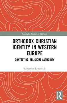 portada Orthodox Christian Identity in Western Europe: Contesting Religious Authority (Routledge Studies in Religion) (en Inglés)