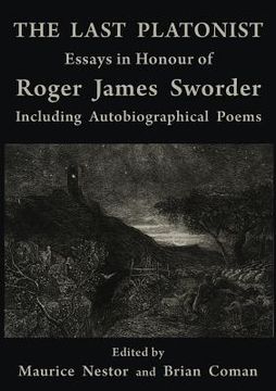 portada The Last Platonist: Essays in Honour of Roger James Sworder (en Inglés)