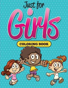 portada Just for Girls Coloring Book (en Inglés)