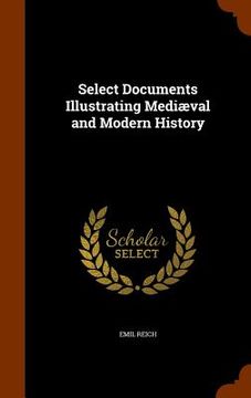 portada Select Documents Illustrating Mediæval and Modern History (en Inglés)