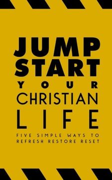 portada Jumpstart Your Christian Life: Five Simple Ways to Refresh, Restore, and Reset
