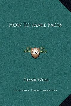 portada how to make faces (en Inglés)