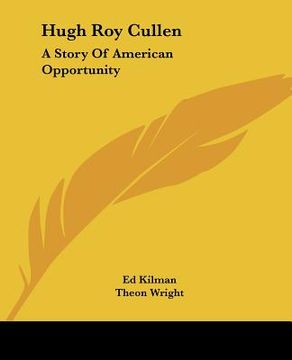 portada hugh roy cullen: a story of american opportunity