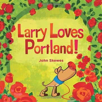 portada Larry Loves Portland! A Larry Gets Lost Book (in English)