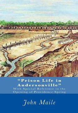 portada "Prison Life in Andersonville": With Special Reference to the Opening of Providence Spring (en Inglés)