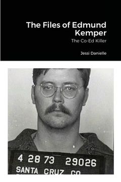 portada The Files of Edmund Kemper (in English)