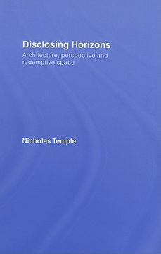 portada disclosing horizons: architecture, perspective and redemptive space (in English)