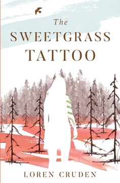 portada The Sweetgrass Tattoo (en Inglés)