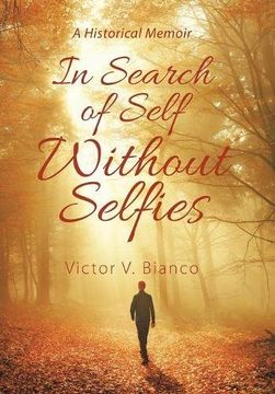 portada In Search of Self Without Selfies: A Historical Memoir (en Inglés)
