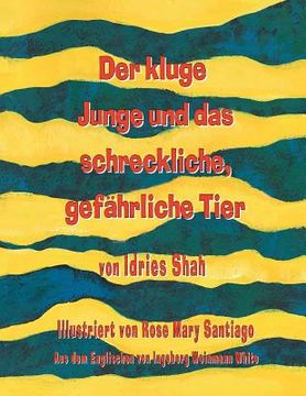 portada Der kluge Junge und das schreckliche, gefährliche Tier (in German)