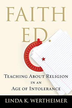 portada Faith ed: Teaching About Religion in an age of Intolerance (en Inglés)