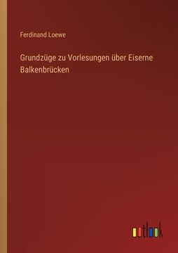 portada Grundzüge zu Vorlesungen über Eiserne Balkenbrücken (in German)