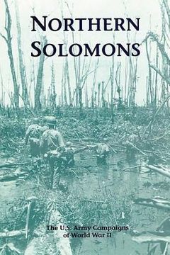portada Northern Solomons: The U.S. Army Campaigns of World War II (en Inglés)