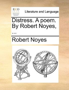 portada distress. a poem. by robert noyes, ... (en Inglés)