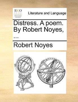 portada distress. a poem. by robert noyes, ...