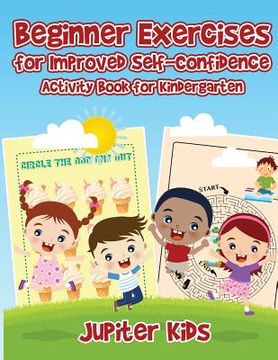 portada Beginner Exercises for Improved Self-Confidence: Activity Book for Kindergarten