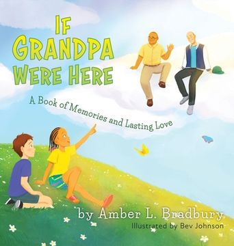 portada If Grandpa Were Here: A Book of Memories and Lasting Love