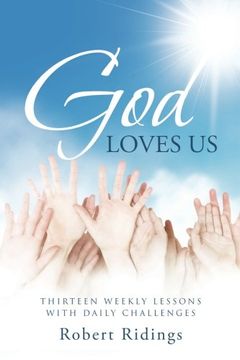 portada God Loves Us: Thirteen Weekly Lessons with Daily Challenges